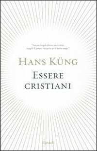 Essere cristiani — Hans Kung