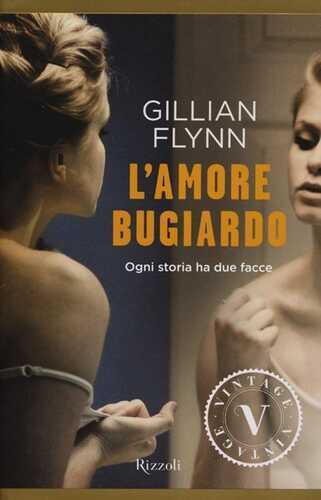 L'amore bugiardo — Gillian Flynn