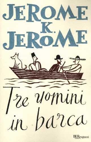 Tre uomini in barca — Jerome K. Jerome