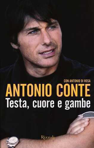 Testa, cuore e gambe — Antonio Conte