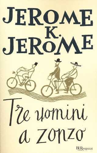 Tre uomini a zonzo — Jerome K. Jerome
