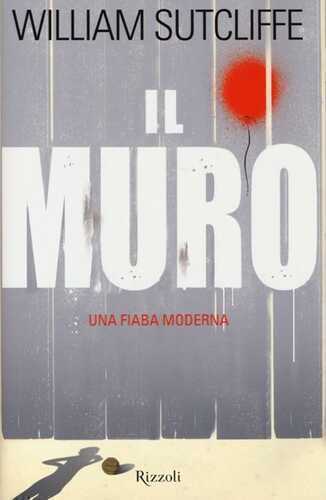 Il muro — William Sutcliffe