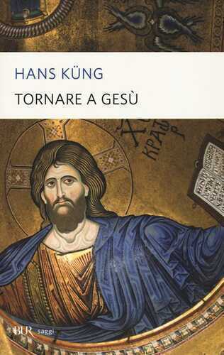Tornare a Gesù — Hans Kung