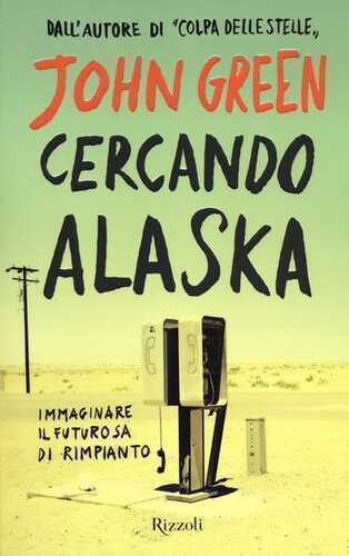 Cercando Alaska — John Green