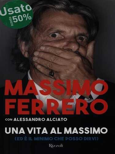 Una vita al massimo