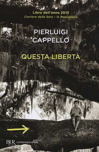 Questa libertà — Pierluigi Cappello