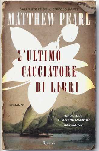 L'ultimo cacciatore di libri — Matthew Pearl