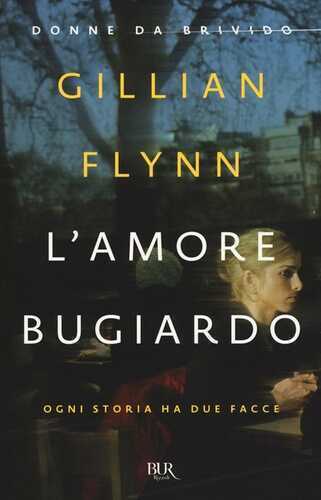 L'amore bugiardo — Gillian Flynn