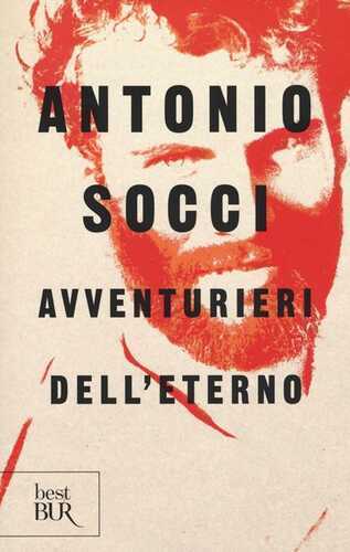 Avventurieri dell'eterno — Antonio Socci