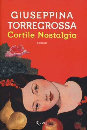 Cortile nostalgia — Giuseppina  Torregrossa