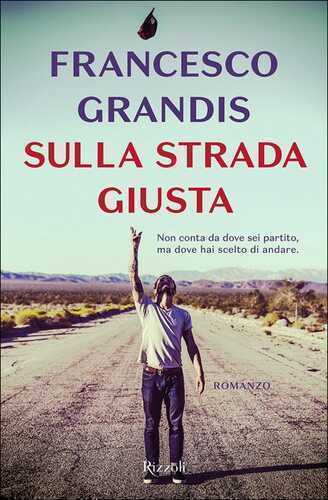 Sulla strada giusta — Francesco Grandis