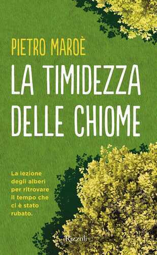 La timidezza delle chiome — Pietro Maroè