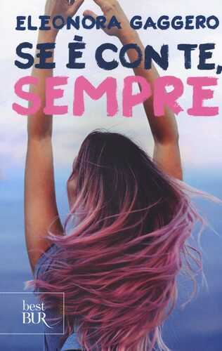 Se è con te, sempre — Eleonora Gaggero