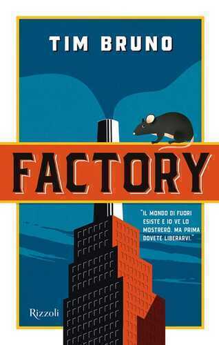 Factory — Tim Bruno