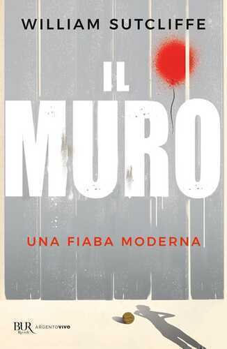 Il muro — William Sutcliffe