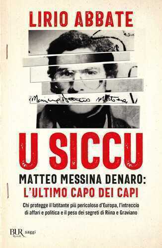 U siccu. Matteo Messina Denaro: l'ultimo capo dei capi