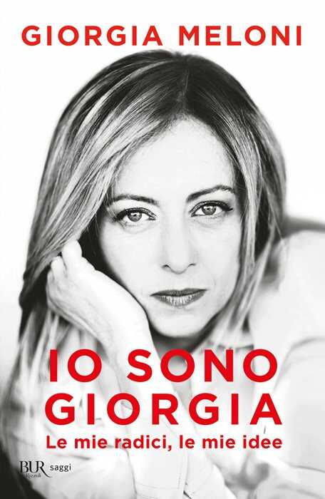 Io sono Giorgia. Le mie radici, le mie idee