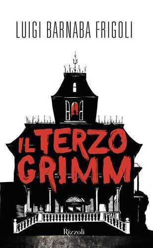 Il terzo Grimm — Luigi Barnaba Frigoli