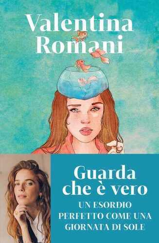 Guarda che è vero — Valentina Romani