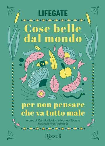 Cose belle dal mondo per non pensare che va tutto male