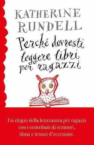 Perché dovresti leggere libri per ragazzi anche se...