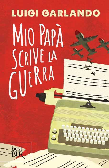 Mio papà scrive la guerra