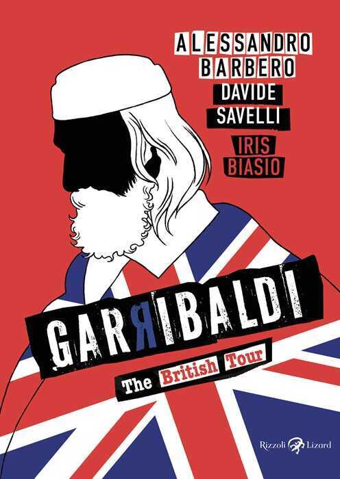 Garibaldi. The British tour — Alessandro Barbero