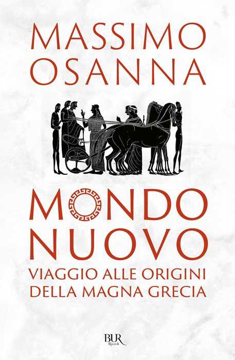 Mondo nuovo. Viaggio alle origini della Magna Grecia