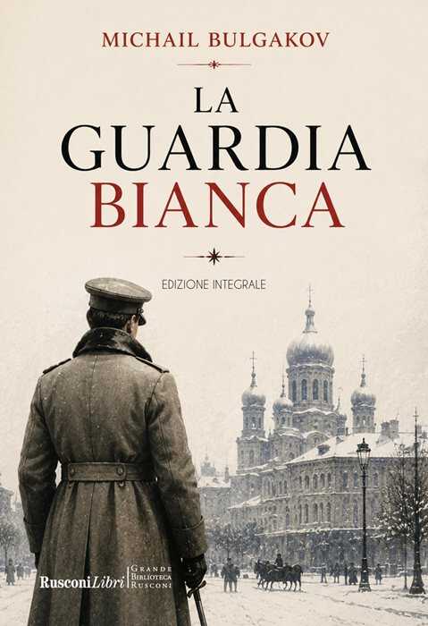 La guardia bianca. Ediz. integrale