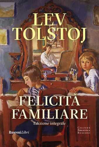 Felicità familiare. Ediz. integrale