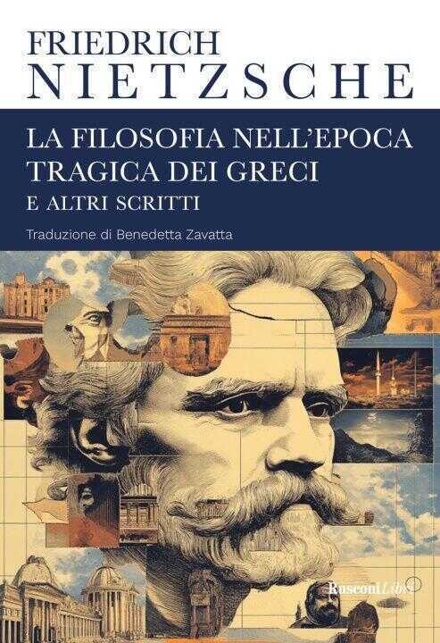 filosofia nell'epoca tragica dei greci e altri scritti