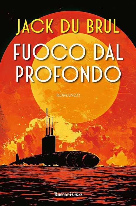 Fuoco dal profondo — Jack Du Brul