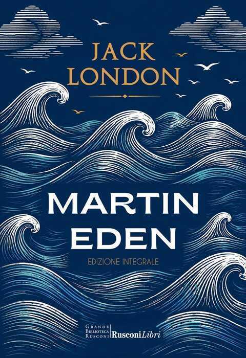Martin Eden. Ediz. integrale
