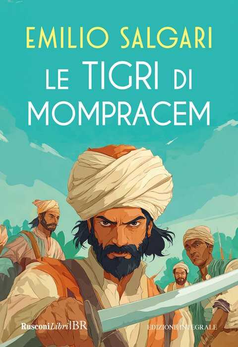 Le tigri di Mompracem. Ediz. integrale — Emilio Salgari