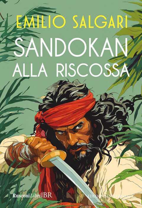 Sandokan alla riscossa. Ediz. integrale — Emilio Salgari