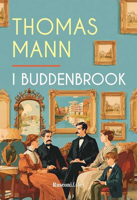 I Buddenbrook. Ediz. integrale