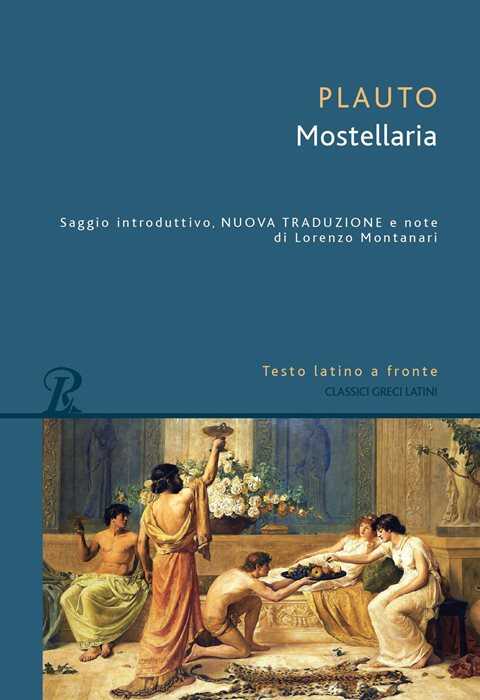 Mostellaria. Testo latino a fronte