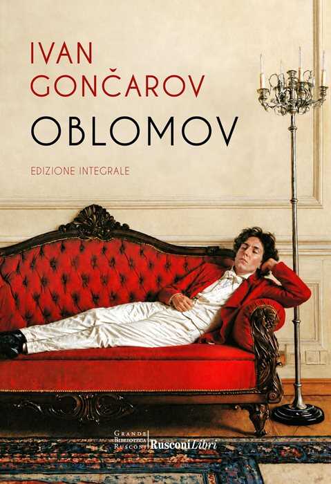 Oblomov. Ediz. integrale