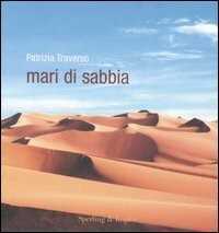 Mari di sabbia. Ediz. illustrata
