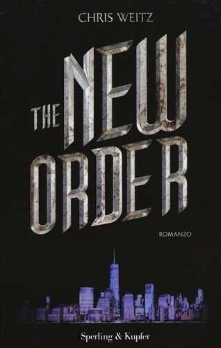 The New Order — Chris Weitz
