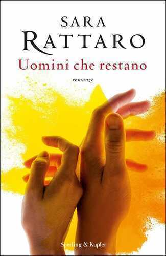 Uomini che restano — Sara Rattaro