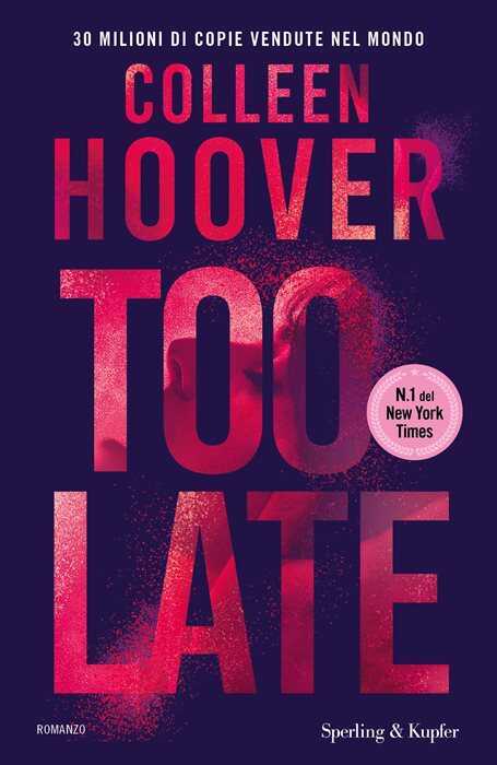 Too late. Ediz. italiana