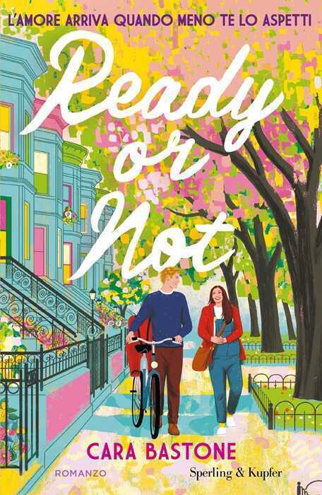 Ready or not. L'amore arriva quando meno te lo aspetti
