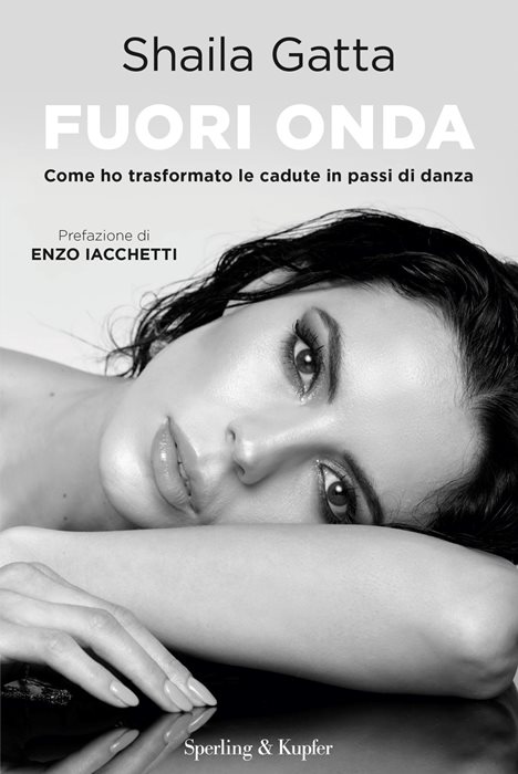 Fuori onda. Come ho trasformato le cadute in passi di danza