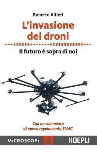 L'invasione dei droni. Il futuro è sopra di noi