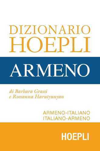 Dizionario Hoepli armeno. Armeno-italiano, italiano-armeno