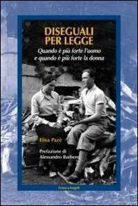 Diseguali per legge. Quando è più forte l'uomo e quando è più forte la donna