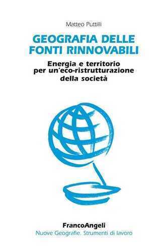 Geografia delle fonti rinnovabili. Energia e territorio per un'eco-ristrutturazione della società