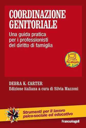 Coordinazione genitoriale. Una guida pratica per i professionisti del diritto di famiglia