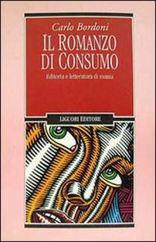romanzo di consumo. Editoria e letteratura di massa